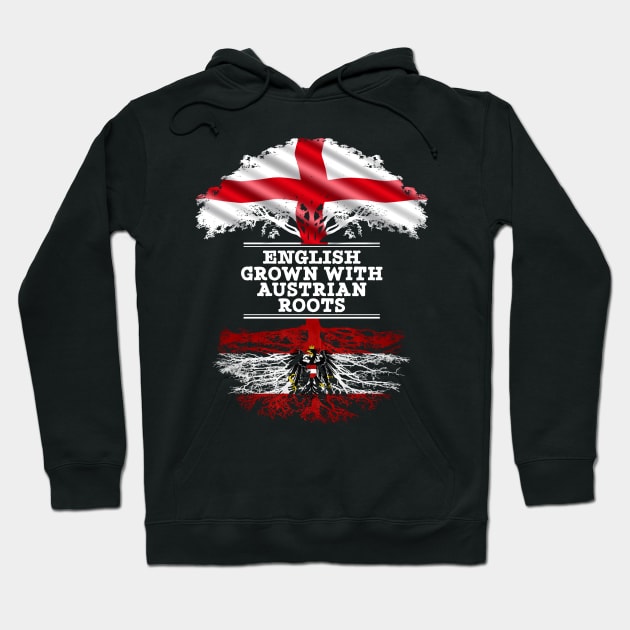 English Grown With Austrian Roots - Gift for Austrian With Roots From Austria Hoodie by Country Flags